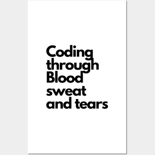 Coding through Sweat and tears Posters and Art